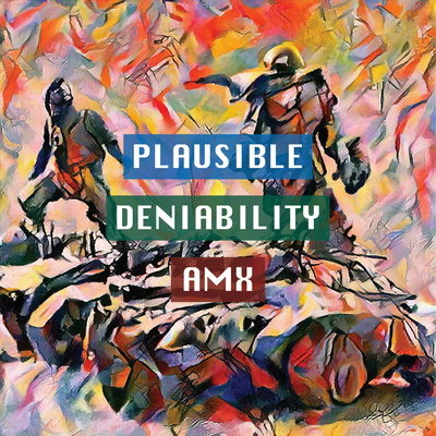 Plausible Deniability AMX • A podcast on Spotify for Podcasters