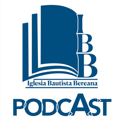 Iglesia Bautista Bereana (IBB Podcast)