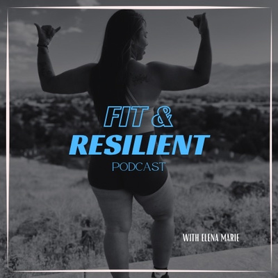 Fit and Resilient • A podcast on Spotify for Creators