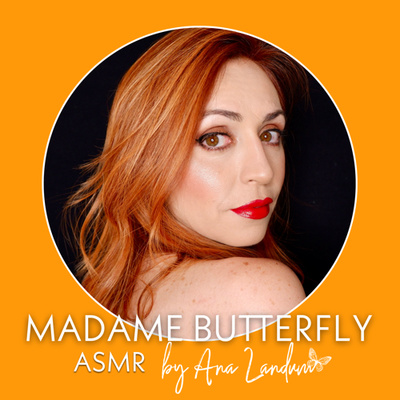 Madame Butterfly ASMR • A podcast on Spotify for Creators