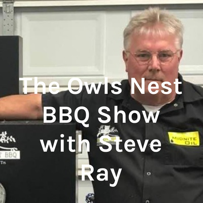 THE OWLS NEST BBQ SHOW
