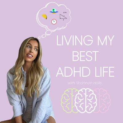 Living My Best Adhd Life A Podcast On Spotify For Creators