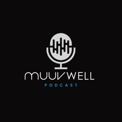 The MuuvWell Podcast
