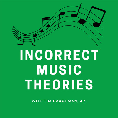 Incorrect Music Theories