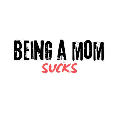 Episode 4: Teen Mom by Being A Mom SUCKS