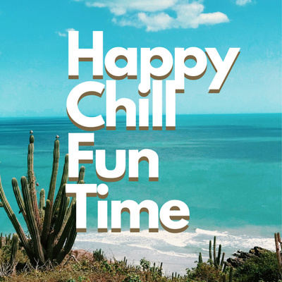 Happy Chill Fun Time • A podcast on Spotify for Podcasters