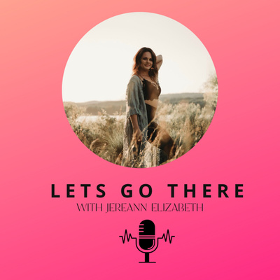Let’s Go There With Jere-Ann