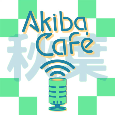 Soluciones estúpidas | Akiba Café #112 episode artwork