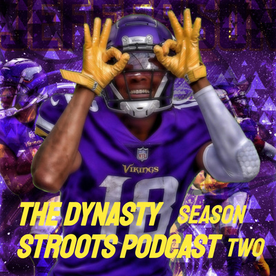 The Dynasty Stroots Podcast