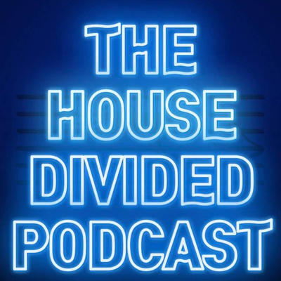 The House Divided Podcast Season 5 Episode 22