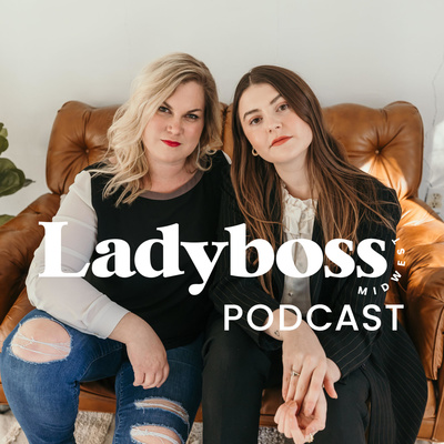 The Ladyboss Podcast