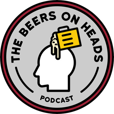 The Beers on Heads Pod