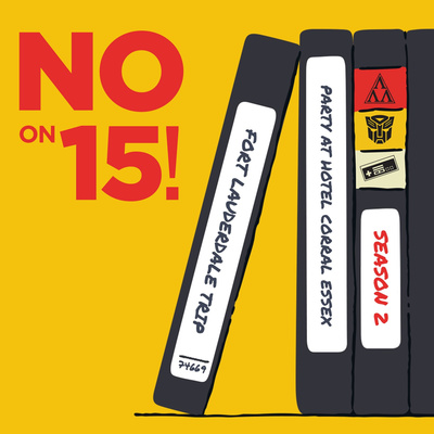 No on 15! All-cast hosted by 7CZ
