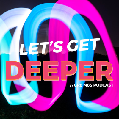 Let\'s Get Deeper