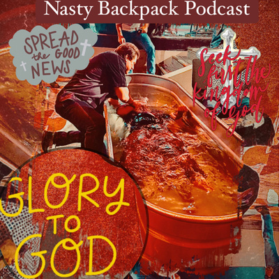 Nasty Backpack Podcast • A podcast on Spotify for Creators