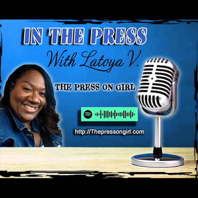 In The Press with Latoya VThe Press On Girl