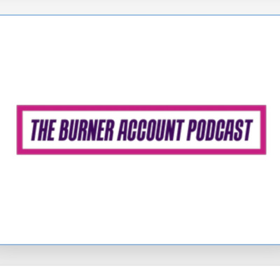 The Burner Account Podcast