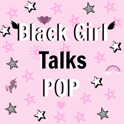 Black Girl Talks POP
