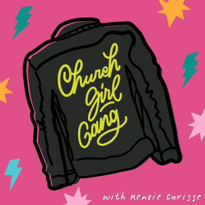 Church Girl Gang with Kenzie Carisse