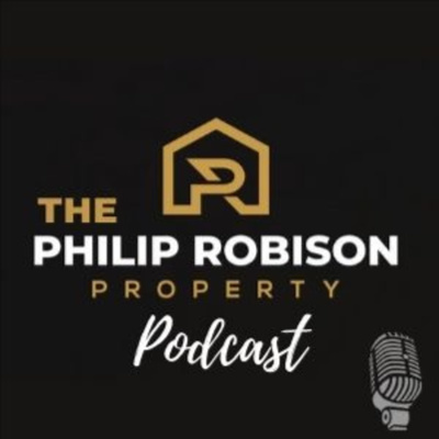 The Philip Robison Property Podcast