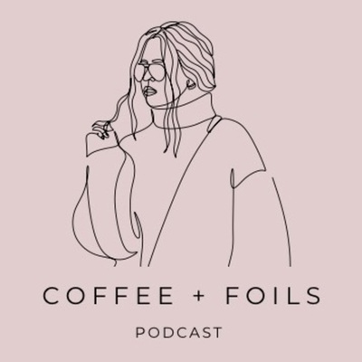 Coffee and Foils