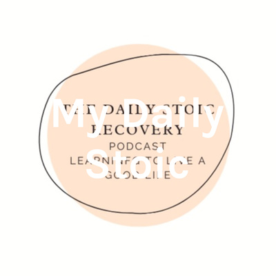 The Daily Stoic Recovery Podcast