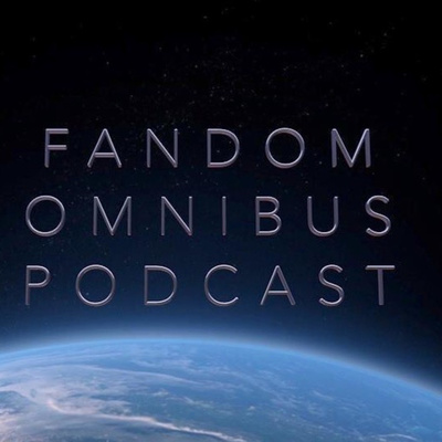 Fandom Omnibus Podcast