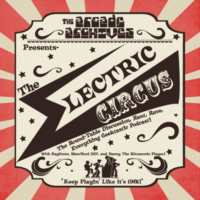 EPISODE 33| BUSTIN' MAKES ME FEEL GOOD! Part 1 | THE ELECTRIC CIRCUS PODCAST
