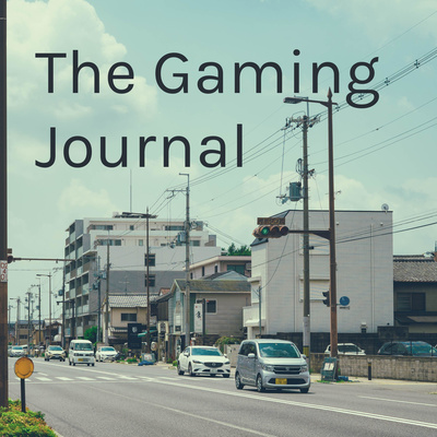 The Gaming Journal • A podcast on Spotify for Podcasters