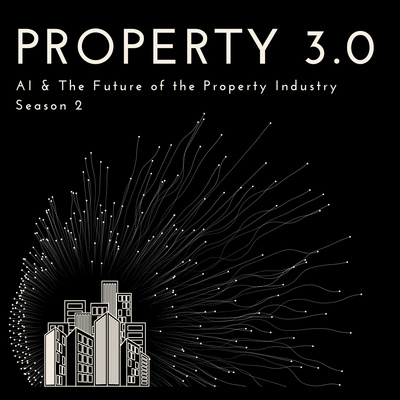 S2 Episode 6: An Intro to AI in Real Estate Live by Property 3.0 