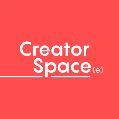 Creator Space • A podcast on Spotify for Creators