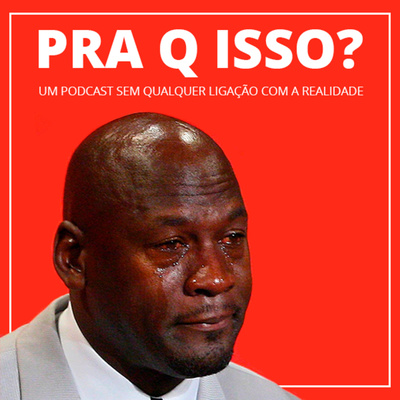 PRA QUE ISSO?