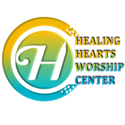Healing Hearts Worship Center