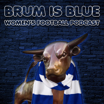 Missed Us? - Brum Is Blue: Episode 106