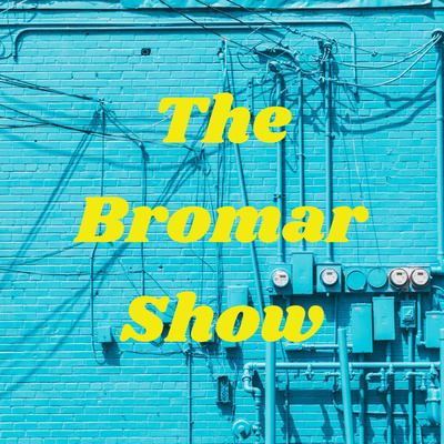 The Bromar Show