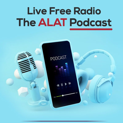 Live Free Radio - The ALAT Podcast