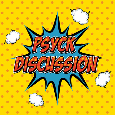 Psyck Discussion