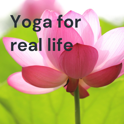 Yoga for real life