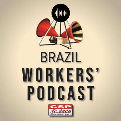 #23 - News About Labour and People Issues From CSP-Conlutas