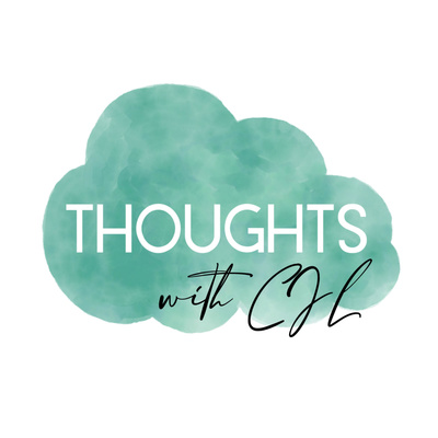 THOUGHTS with CJL