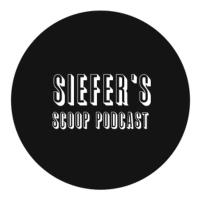 Siefer\'s Scoop Podcast