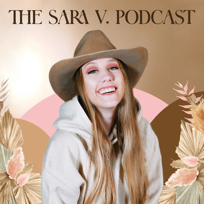 The Sara V. Podcast