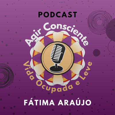 AGIR CONSCIENTE Vida Ocupada e Leve