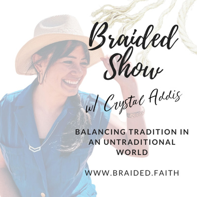Braided Faith with Cryssie Addis