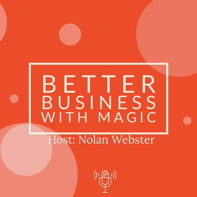 Better Business with M.A.G.I.C.