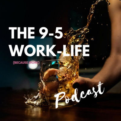 The 9-5 Worklife Podcast • A podcast on Spotify for Podcasters