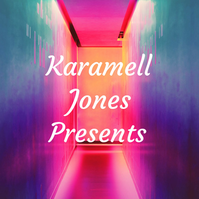 Karamell Jones Presents