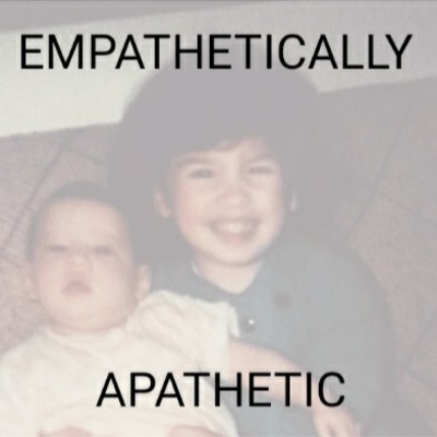 Empathetically Apathetic