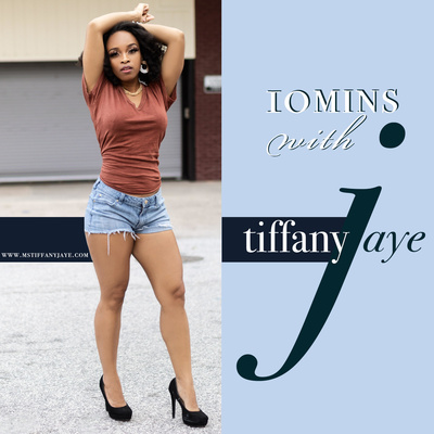 10mins with Tiffany Jaye