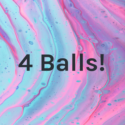 4 Balls! EP #29